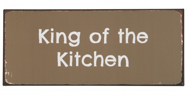 Ib Laursen - Schild Blechschild Metallschild &quot;King of the Kitchen&quot; 70177-00